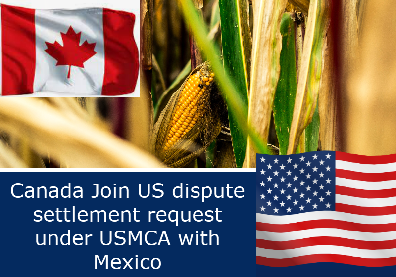Canada now joins United States dispute settlement request under USMCA with Mexico