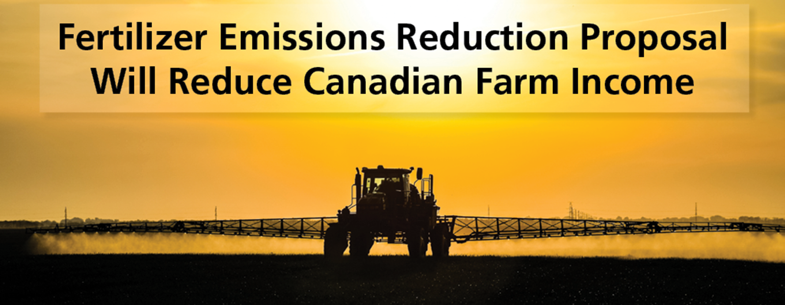 CAAR believes Federal Government Fertilizer Emissions Reduction Mandate  Will Reduce Canadian Farm Income 