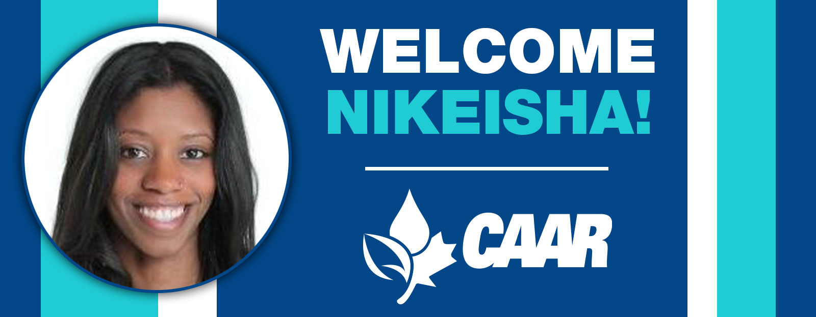 Banner of CAAR welcomes Nikeisha to the team!